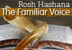 Rosh Hashana - The Familiar Voice