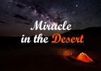 Miracle in the Desert