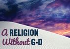 A Religion Without G-d