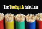 The Toothpick Salvation