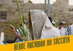 Rebbe Nachman on Succoth