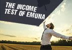 The Income Test of Emuna