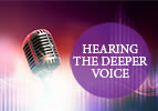 Hearing the Deeper Voice