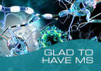 Glad to Have MS