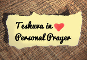 Teshuva in Personal Prayer
