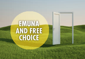 Emuna and Free Choice