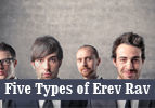 Five Types of Erev Rav