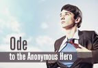 Ode to the Anonymous Hero