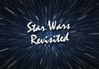 Star Wars Revisited