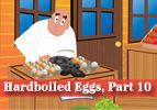 Hardboiled Eggs, Part 10