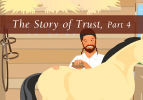 The Story of Trust, Part 4