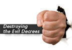 Destroying the Evil Decrees