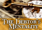 The Debtor’s Mentality
