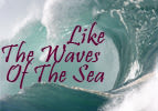 Vayechi: Like The Waves Of The Sea