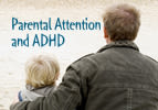 Parental Attention and ADHD