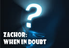 Parshat Zachor: When in Doubt