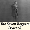The Seven Beggars (Part 5)