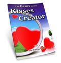 Kisses to the Creator - the GEMS Series