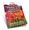I Said "Thank You" and saw Miracles--The GEMS Series