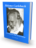 Shlomo Carlebach - A Friend to Our Generation