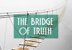 The Bridge of Truth