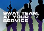 SWAT Team, At Your Service