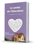The Garden of Education - Education with Love (French)