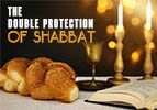 The Double Protection of Shabbat