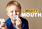 Mighty Mouth