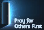 Pray for Others First
