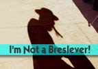 I’m Not a Breslever!
