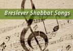Breslever Shabbat Songs