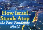 How Israel Stands Atop the Post-Pandemic World