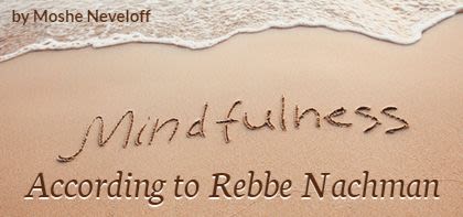 Mindfulness – Part 7 (Lag B’Omer)