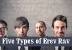 Five Types of Erev Rav