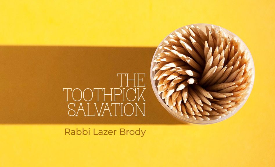 Toothpick salvation