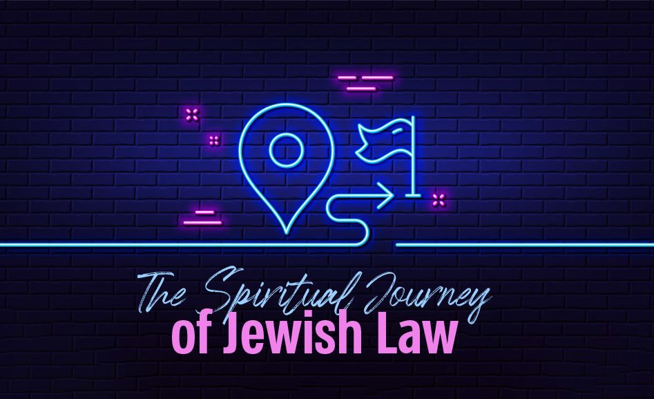 the spiritual journey of jewish law